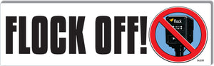 Flock Off! -  Political Bumper Sticker, Car Magnet