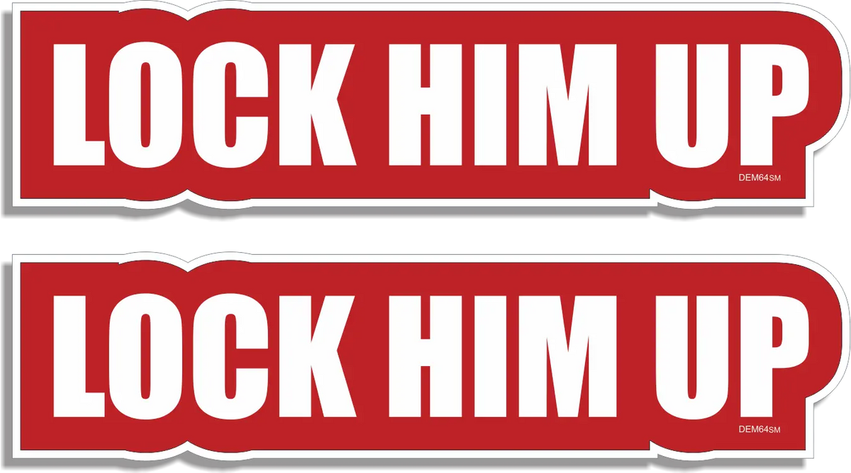 Lock Him Up Political Bumper Sticker/Sticker Sets Humper Bumper