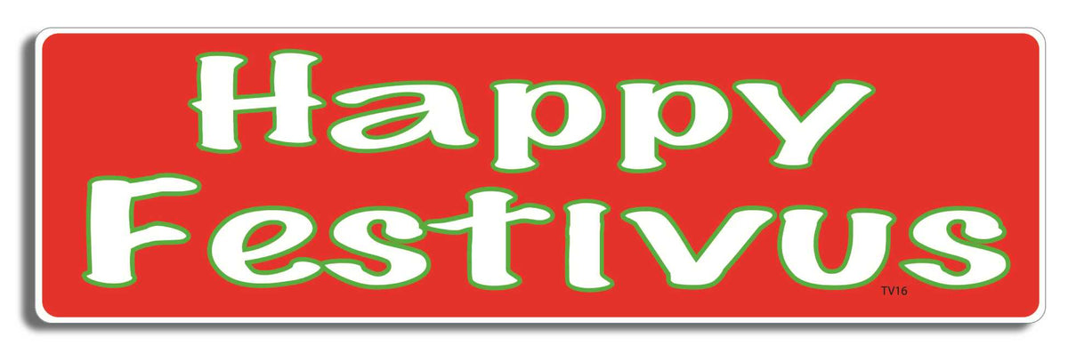 Happy Festivus - 3" x 10" Bumper Sticker--Car Magnet- -  Decal Bumper Sticker-Seinfeld Bumper Sticker Car Magnet Happy Festivus-   Decal for carsseinfeld