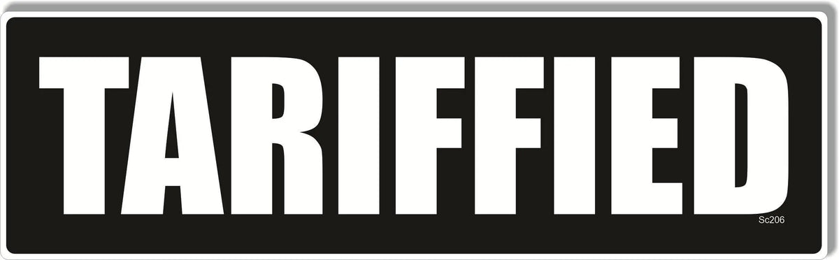 Tariffied - Anti-Trump Bumper Sticker, Car Magnet Humper Bumper