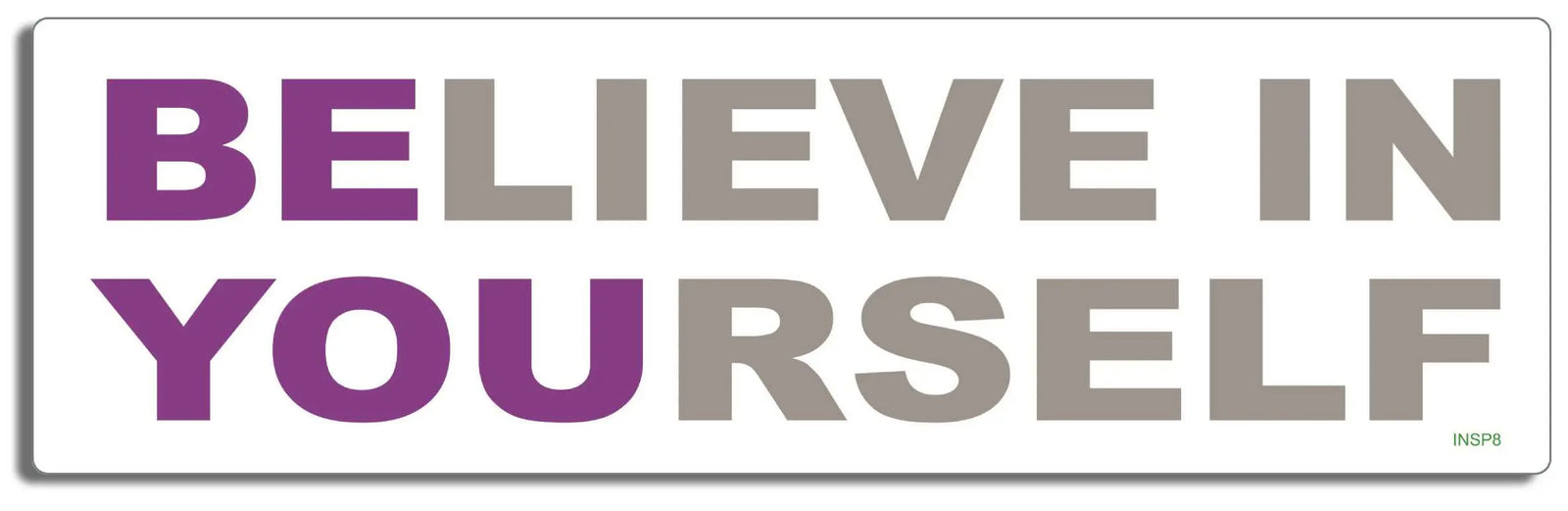 The Greatest Gift You Can Give Someone, Is To Believe In Them - Inspirational Bumper Sticker, Car Magnet Humper Bumper