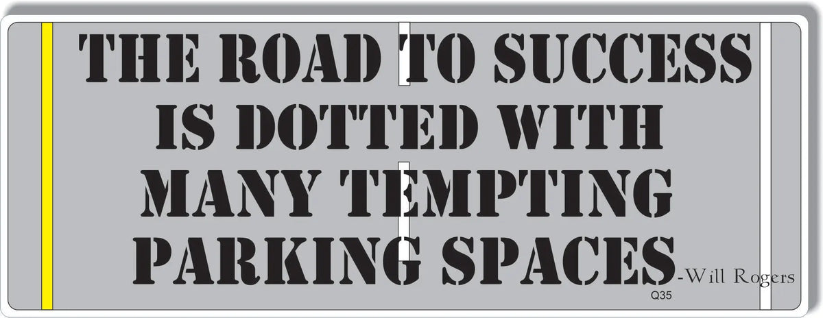 The Road To Success Is Dotted... Will Rogers -  Quotation Bumper Sticker, Car Magnet Humper Bumper