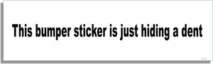This Bumper Sticker Is Just Hiding A Dent - Funny Bumper Sticker, Car Magnet Humper Bumper