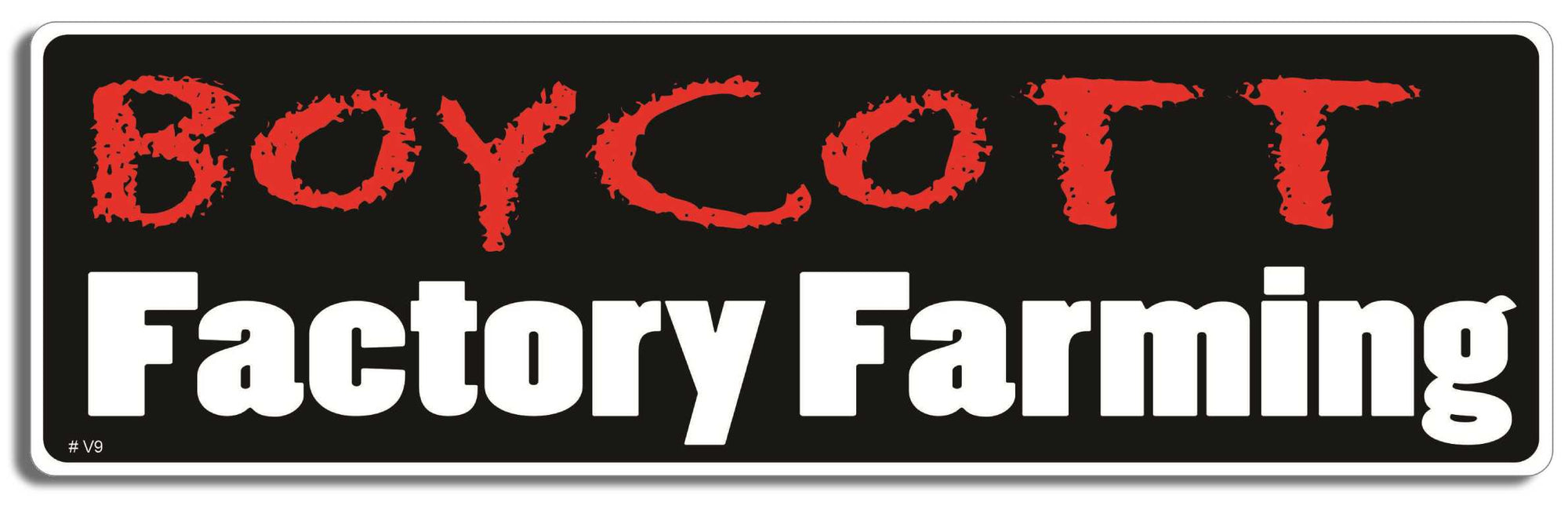 Boycott factory farming - 3" x 10" Bumper Sticker--Car Magnet- -  Decal Bumper Sticker-vagetarian Bumper Sticker Car Magnet Boycott factory farming-  Decal for carsanimal rights, peta, vegan, vegetarian