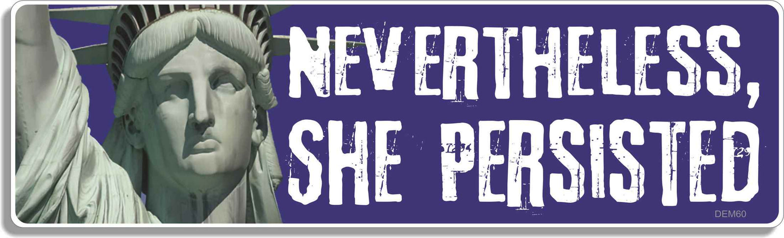 Nevertheless She Persisted-  3" x 10" Bumper Sticker--Car Magnet- -  Decal Bumper Sticker-liberal Bumper Sticker Car Magnet Nevertheless She Persisted-   Decal for carsanti trump, feminist, feminist bumper sticker, impeach, resist, resister