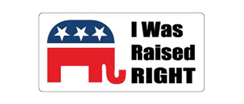I was raised right - 3" x 6" Bumper Sticker--Car Magnet- -  Decal Bumper Sticker-conservative Bumper Sticker Car Magnet I was raised right-  Decal for carsconservative, Politics, republican, trump 2020