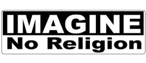 Imagine no religion - 3" x 10" Bumper Sticker--Car Magnet- -  Decal Bumper Sticker-political Bumper Sticker Car Magnet Imagine no religion-   Decal for carsconservative, liberal, Political