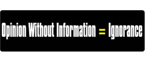 Opinion without Information=Ignorance - 3" x 10" Bumper Sticker--Car Magnet- -  Decal Bumper Sticker-political Bumper Sticker Car Magnet Opinion without Information=Ignorance-  Decal for carsconservative, liberal, Political