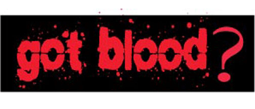 Got blood? - 3" x 10" Bumper Sticker--Car Magnet- -  Decal Bumper Sticker-Got blood? - 3" x 10" Bumper Sticker/Magnet - goth, vampires
