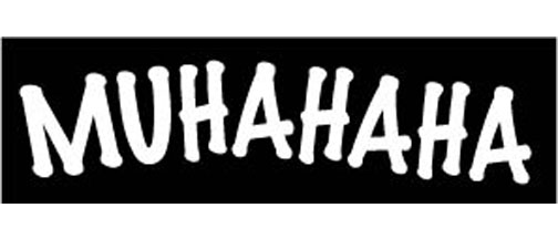 MUHAHAHA - 3" x 10" Bumper Sticker--Car Magnet- -  Decal Bumper Sticker-funny Bumper Sticker Car Magnet MUHAHAHA-    Decal for cars funny, funny quote, funny saying