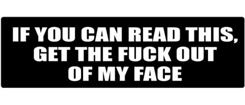 If you can read this, get the fuck out of my face - 2 PACK mini Sticker-s -  -  Mini Sticker-s MiniSticker-shelmet-mini stickers If you can read this, get the fuck out- sticker set for helmetshelmet, small