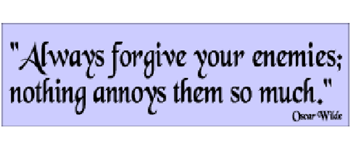 Always forgive your enemies; nothing annoys them so much. - Oscar Wilde - 3" x 10" Bumper Sticker--Car Magnet- -  Decal Bumper Sticker-Always forgive your enemies; nothing annoys them soconservative, liberal, Political